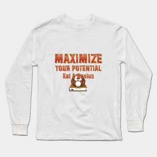 Maximize Potential, Eat a Genius Long Sleeve T-Shirt